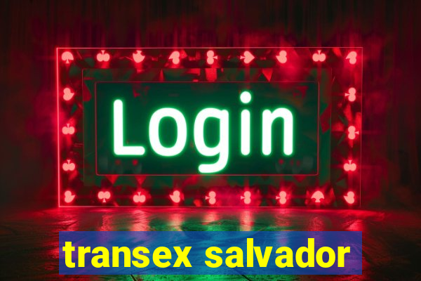 transex salvador